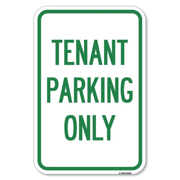 Reserved Parking Sign Tenant Parking Only Heavy-Gauge Aluminum Sign, 12" x 18", A-1218-23032